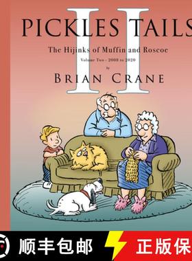 【3-4周达】Pickles Tails Volume Two: Subtitle The Hijinks of Muffin & Roscoe Volume Two: 2008-2020 [9781936097432]