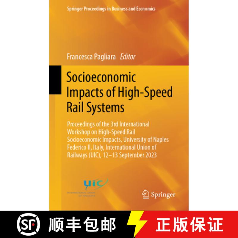【3-4周达】Socioeconomic Impacts of High-Speed Rail Systems: Proceedings of the 3rd International Wor... [9783031536830]