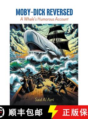【3-4周达】Moby-Dick Reversed: A Whale's Humorous Account [9798223913962]
