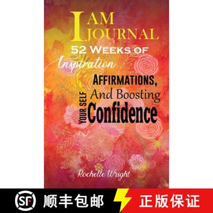 【3-4周达】I AM Journal: 52 Weeks of Inspiration, Affirmations, and Boosting Your Self-Confidence [9781733955355]