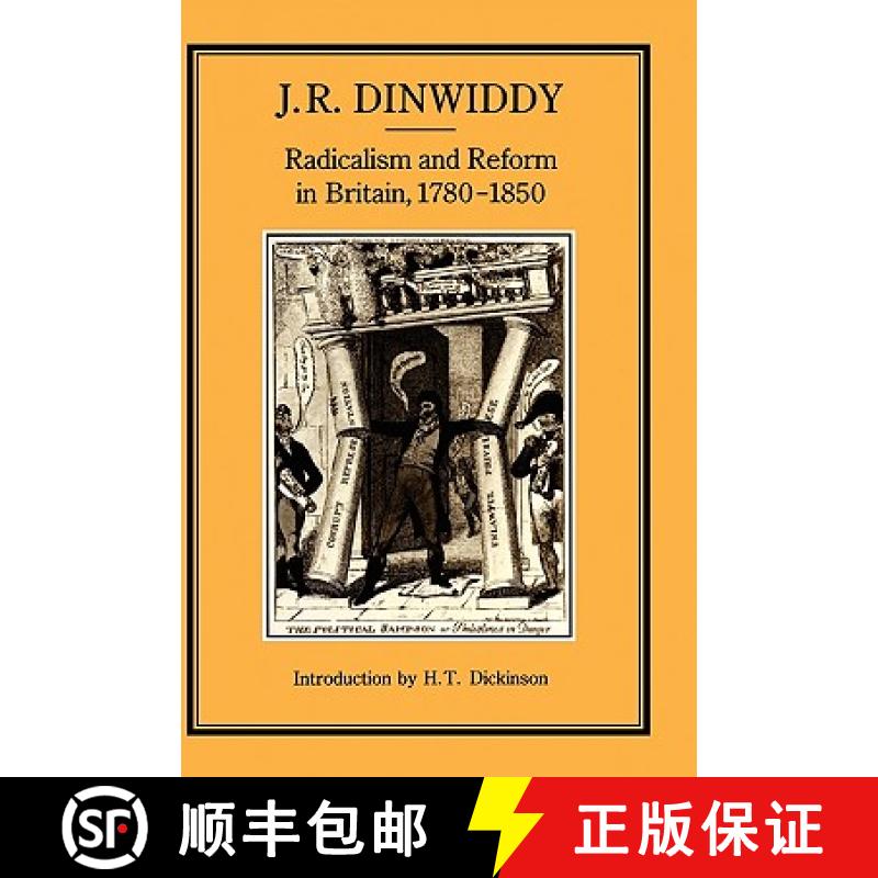 【3-4周达】Radicalism and Reform in Britain, 1780-1850 [9781852850623]