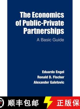 【3-4周达】The Economics of Public-Private Partnerships: A Basic Guide [9781107035911]