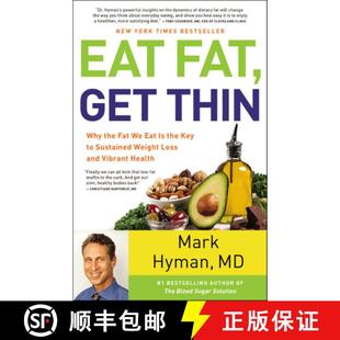 【3-4周达】Eat Fat, Get Thin: Why the Fat We Eat Is the Key to Sustained Weight Loss and Vibrant Health [9780316338837]