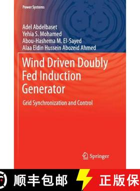 【3-4周达】Wind Driven Doubly Fed Induction Generator : Grid Synchronization and Control [9783319888897]