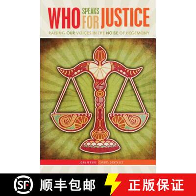 【3-4周达】Who Really Speaks for Justice? Raising our Voices in the Noise of Hegemonic Education [9781465278807]