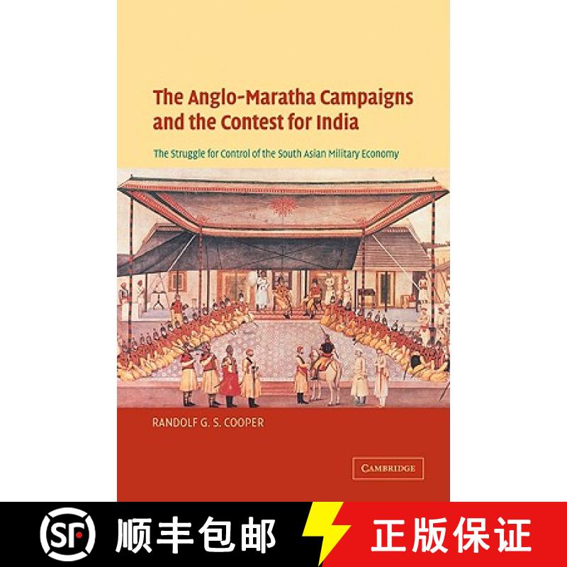 【3-4周达】The Anglo-Maratha Campaigns and the Contest for India: The Struggle for Control of the Sou... [9780521036467]