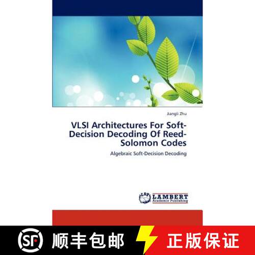 预订 VLSI Architectures For Soft-Decision Decoding Of Reed-Solomon Codes [9783659239427]