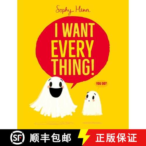 【3-4周达】精装 I Want Everything: the funny and relatable new picture book from Sophy Henn [9781398526839]