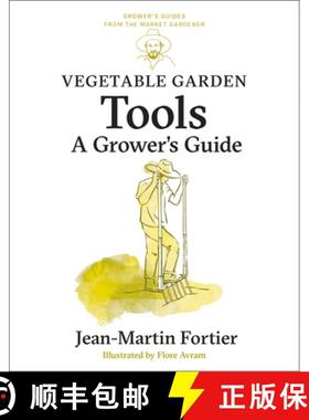 【3-4周达】Vegetable Garden Tools : A Grower's Guide [9781774060063]