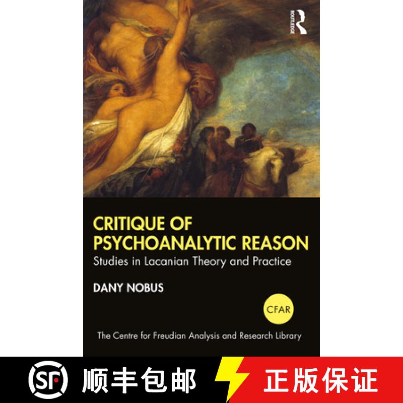 【3-4周达】Critique of Psychoanalytic Reason: Studies in Lacanian Theory and Practice [9781032172118]
