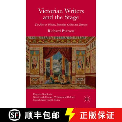 【3-4周达】Victorian Writers and the Stage : The Plays of Dickens, Browning, Collins and Tennyson (1s... [9781349700332]