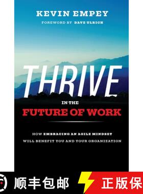 预订 Thrive in the Future of Work: How Embracing an Agile Mindset Will Benefit You and Your Organisat... [9781781194553]