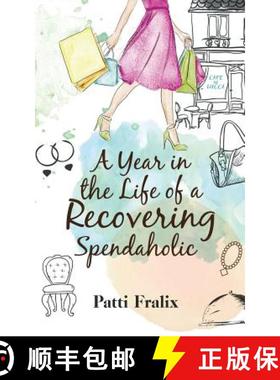 预订 A Year in the Life of a Recovering Spendaholic [9781946425010]