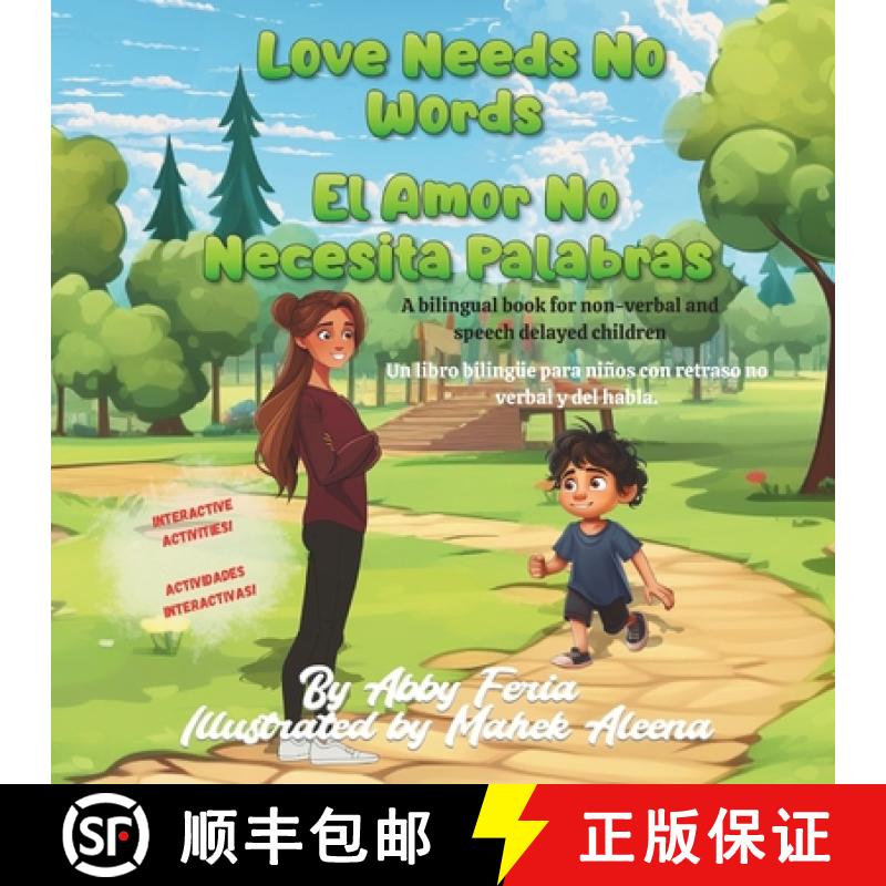 【2-3周达】Love Needs No Words El Amor No Necesita Palabras: A bilingual book for non-verbal and spee... [9798987944431]