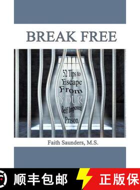 【3-4周达】Break Free: 52 Tips to Escape From Your Self Imposed Prison [9780692536889]