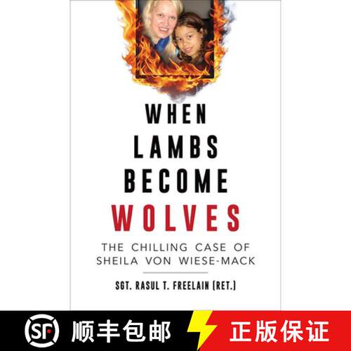 【3-4周达】精装 When Lambs Become Wolves – The Chilling Case of Sheila Von Wiese–Mack [9780809339969]