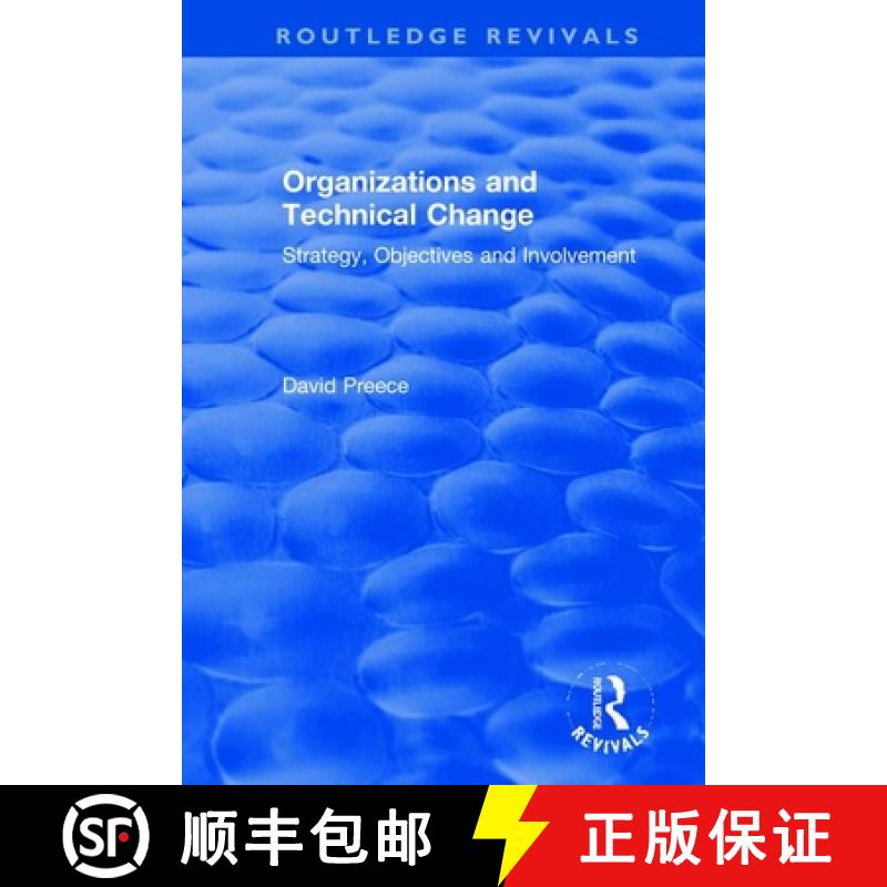 【3-4周达】Organizations and Technical Change: Strategy, Objectives and Involvement [9780367502881]