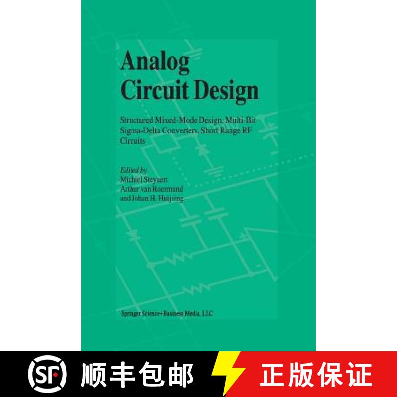 【3-4周达】Analog Circuit Design : Structured Mixed-Mode Design, Multi-Bit Sigma-Delta Converters, Sh... [9781441953087]