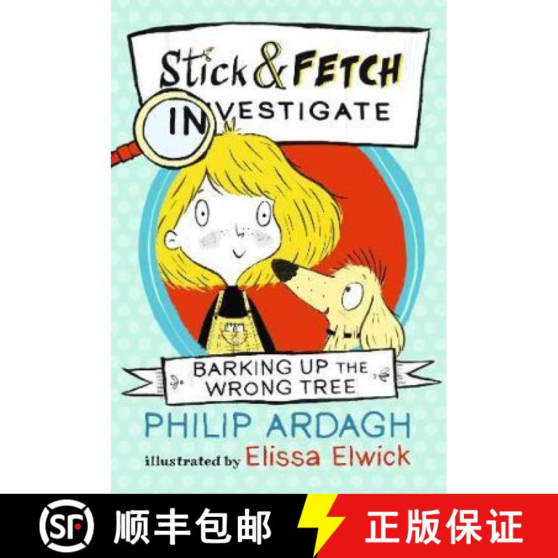 Stick and Fetch Investingate: Barking Up the Wrong Tree [9781406376449]