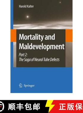【3-4周达】Mortality and Maldevelopment: Part II: The Saga of Neural Tube Defects - Mortality and Mal... [9789048181681]