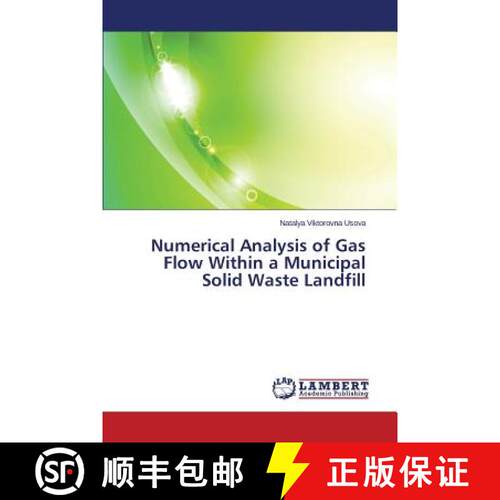 预订 Numerical Analysis of Gas Flow Within a Municipal Solid Waste Landfill [9783659513466]