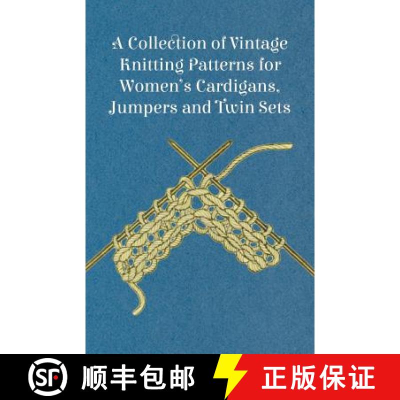 【2-3周达】A Collection of Vintage Knitting Patterns for Women's Cardigans, Jumpers and Twin Sets [9781447442134]