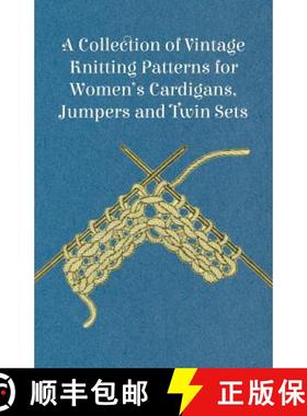 【3-4周达】A Collection of Vintage Knitting Patterns for Women's Cardigans, Jumpers and Twin Sets [9781447442134]