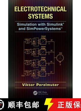 【3-4周达】Electrotechnical Systems: Simulation with Simulink (R) and SimPowerSystems (TM) [9781466514027]
