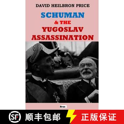 【3-4周达】Schuman & the Yugoslav Assassination [9781365734526]
