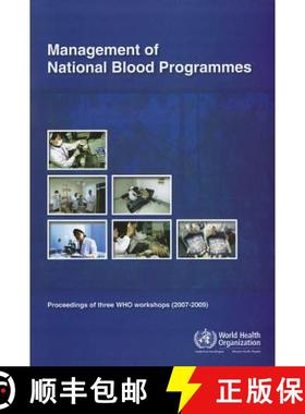 【3-4周达】Management of National Blood Programmes: Proceedings of Three Who Workshops (2007-2009) [9789290614937]