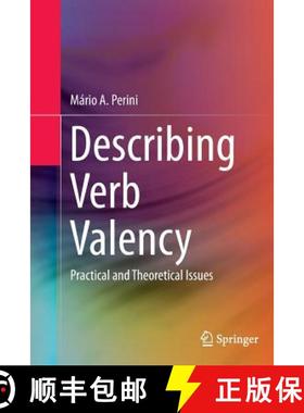 【3-4周达】Describing Verb Valency : Practical and Theoretical Issues [9783319370491]