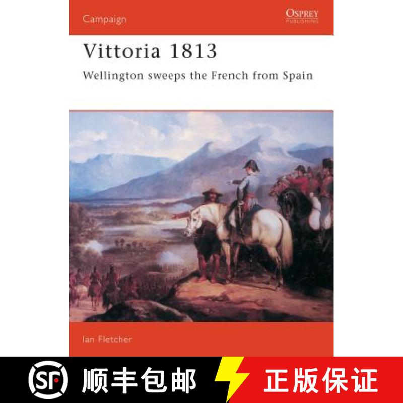 【3-4周达】Vittoria 1813: Wellington Sweeps the French from Spain [9781855327399]