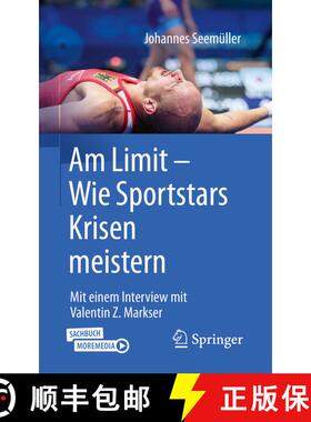 【3-4周达】Am Limit - Wie Sportstars Krisen meistern : Mit einem Interview mit Valentin Z. Markser (1... [9783662625514]