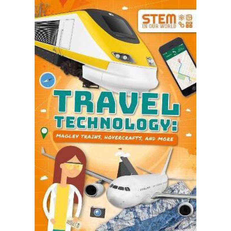 【4周达】Travel Technology: Maglev Trains, Hovercraft and More: Maglev Trains, Hovercraft and More [9781789980387]