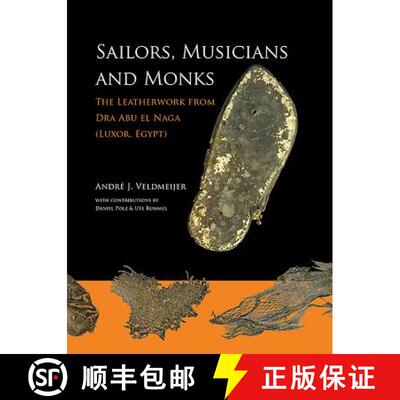 【3-4周达】Sailors, Musicians and Monks: The Leatherwork from Dra Abu El Naga (Luxor, Egypt) [9789088904158]