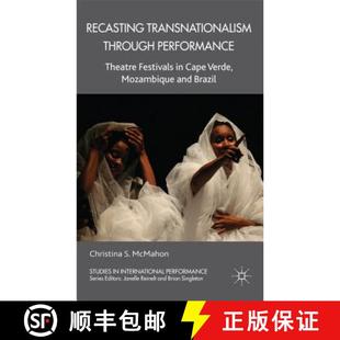 Recasting 9781137006806 Mozambiqu... Festivals 4周达 Through Transnationalism Verde Performance Cape Theatre