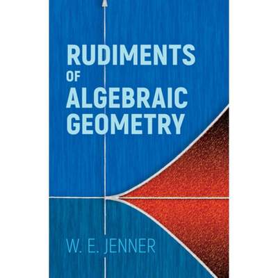 预订 Rudiments of Algebraic Geometry [9780486818061]