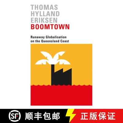 【3-4周达】Boomtown – Runaway Globalisation on the Queensland Coast [9780745338262]