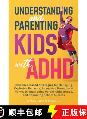 【3-4周达】Understanding and Parenting Kids with ADHD: Evidence-Based Strategies for Managing Explosi... [9798227361202]