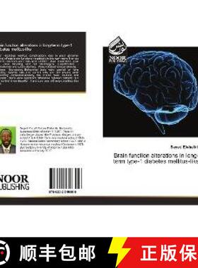 预订 Brain function alterations in long-term type-1 diabetes mellitus-like [9786202346559]