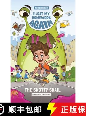 预订 101 Reasons Why I Lost My Homework Again: The Snotty Snail! [9798989023806]