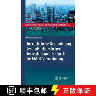 【3-4周达】Die Rechtliche Neuordnung Des Ausserboerslichen Derivatehandels Durch Die Emir-Verordnung:... [9783662577363]