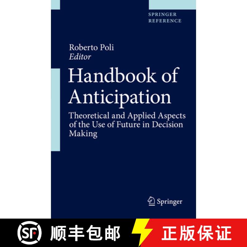 【3-4周达】Handbook of Anticipation: Theoretical and Applied Aspects of the Use of Future in Decision... [9783319915531]