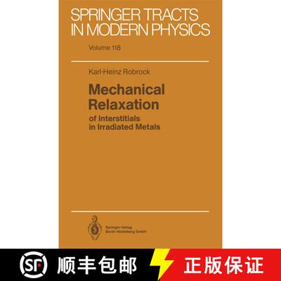 【3-4周达】Mechanical Relaxation of Interstitials in Irradiated Metals [9783662150450]