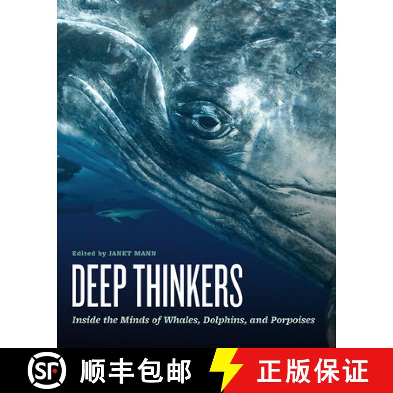 预订 Deep Thinkers: Inside the Minds of Whales, Dolphins, and Porpoises [9780226387475]
