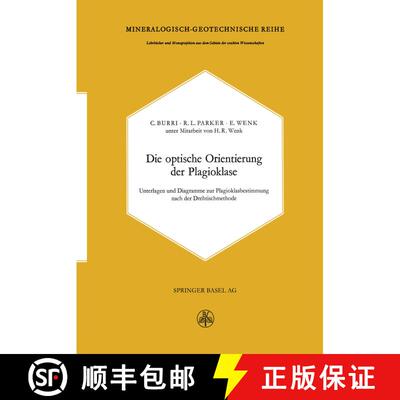 【3-4周达】Die optische Orientierung der Plagioklase : Unterlagen und Diagramme zur Plagioklasbestimm... [9783034869799]