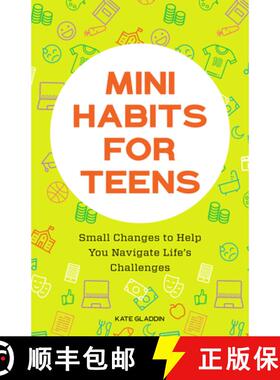 预订 Mini Habits for Teens: Small Changes to Help You Navigate Life's Challenges [9781648769481]