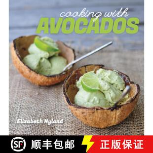 【3-4周达】Cooking with Avocados – Delicious Gluten–Free Recipes for Every Meal [9781581572513]