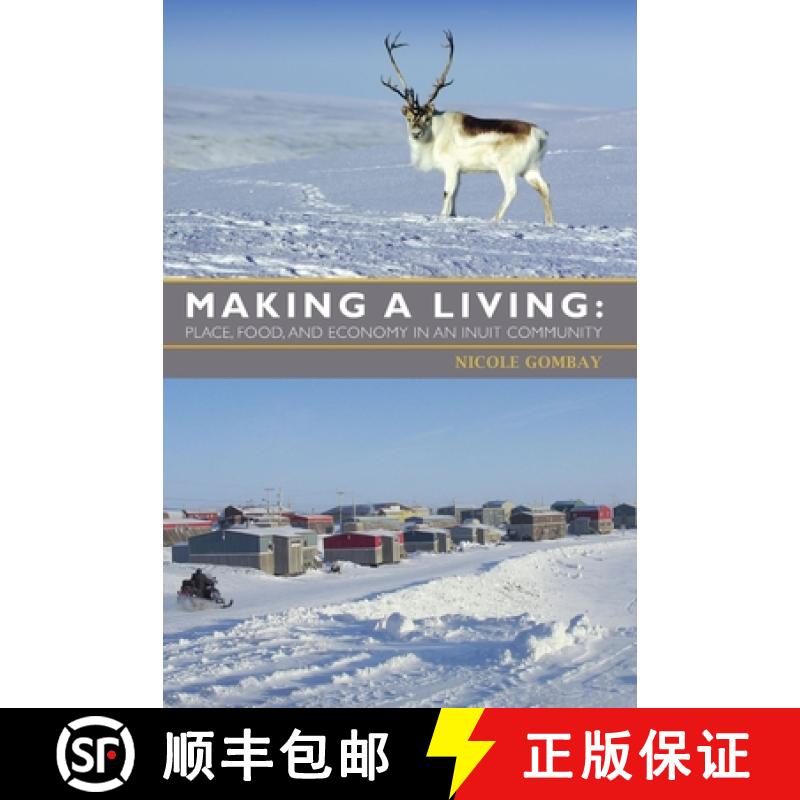 【3-4周达】Making a Living: Place, Food, and Economy in an Inuit Community [9781895830590]
