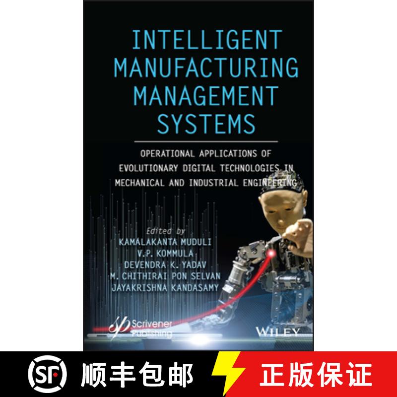 【4周达】Intelligent Manufacturing Management Systems: Oper ational Applications of Evolutionary Digi... [9781119836247]
